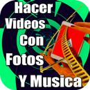 Hacer Vídeos Con fotos y Música Fácil Guía APK