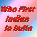 Who First Indian In India In Hindi APK