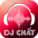 APK Nhac San DJ Chất