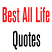 Best All Life Quotes