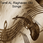 Tamil AL Raghavan Old Songs icône