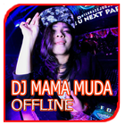 DJ Mama Muda terbaru 2018 Oflline icono