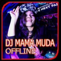 DJ Mama Muda terbaru 2018 Oflline Poster