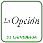 Icona La Opción de Chihuahua