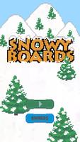 Snowy Boards Snowboarding Poster