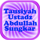 Tausiyah Ustad AbdullahSungkar icône