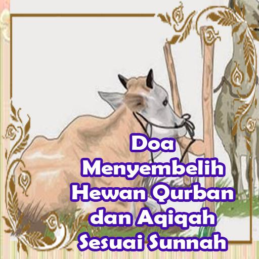 Doa Menyembelih Hewan Qurban Aqiqah Sesuai Sunnah For Android Apk Download
