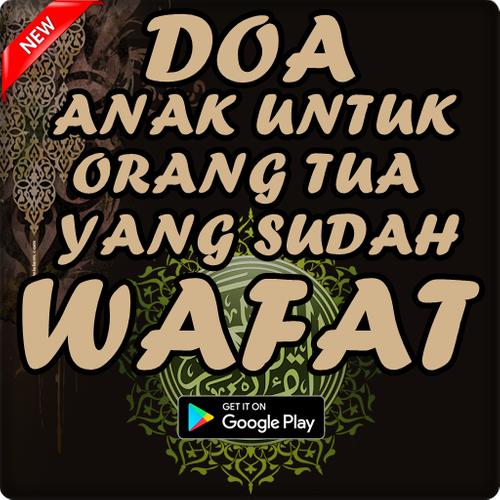 Doa Anak Untuk Orang Tua Yang Sudah Wafat Lengkap安卓下載