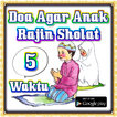 Doa Agar Anak Rajin Sholat 5 Waktu