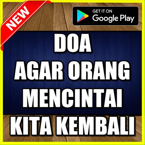 Doa Agar Orang Mencintai Kita Kembali For Android Apk Download