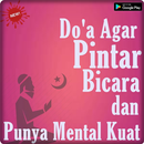 Doa Agar Pintar Bicara Dan Punya Mental Kuat Ampuh APK