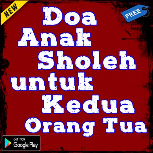 Doa Anak Sholeh Untuk Kedua Orang Tua For Android Apk Download