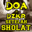 Doa & Dzikir Setelah Sholat Lengkap