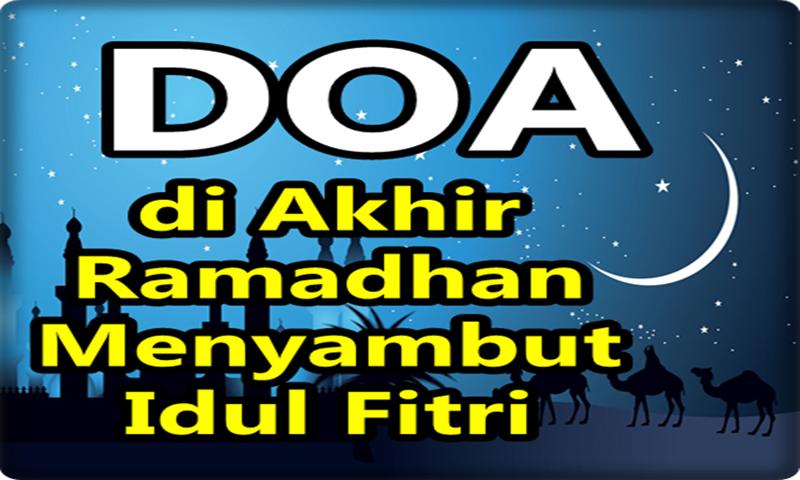 Doa Di Akhir Ramadhan Menyambut Idul Fitri For Android Apk Download
