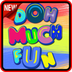DohMuchFun