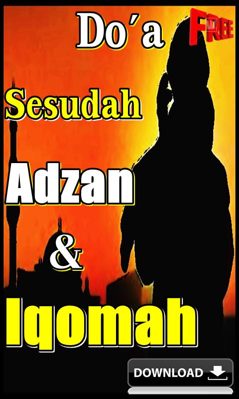 Doa Sesudah Adzan Iqomah Lengkap for Android - APK Download