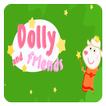 dolly and friends
