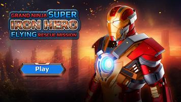 Grand Ninja Super Iron Hero Flying Rescue Mission Plakat