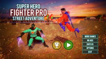 Grand Superhero Fighter Pro - Street Adventure 17 पोस्टर