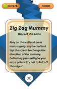 Zig Zag Mummy captura de pantalla 3