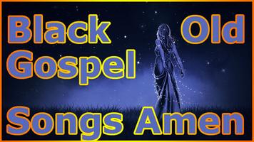 Black Old Gospel Songs Amen Affiche