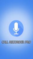 Poster Call recorder pro free editon