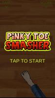 Pinky Toe Smasher plakat