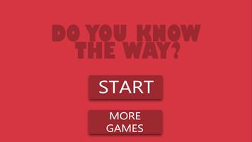 Do You Know The Way Game Cartaz