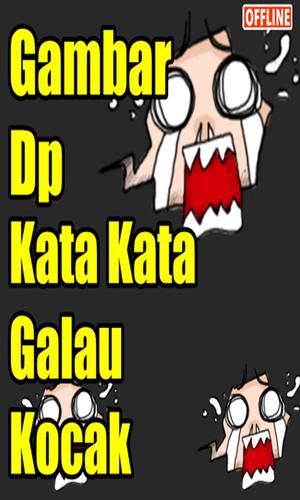 Dp Kata Kata Galau Kocak Super Ngakak For Android Apk Download
