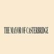 THE MAYOR OF CASTERBRIDGE