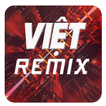 Viet Remix, Remix - Nonstop