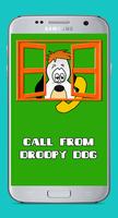 Fake call from droopy dog Plakat