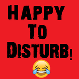 Happy to Disturb simgesi