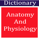 APK Anatomy And Physiology Dictionary