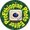 Ethiopian Photo Editor Pro