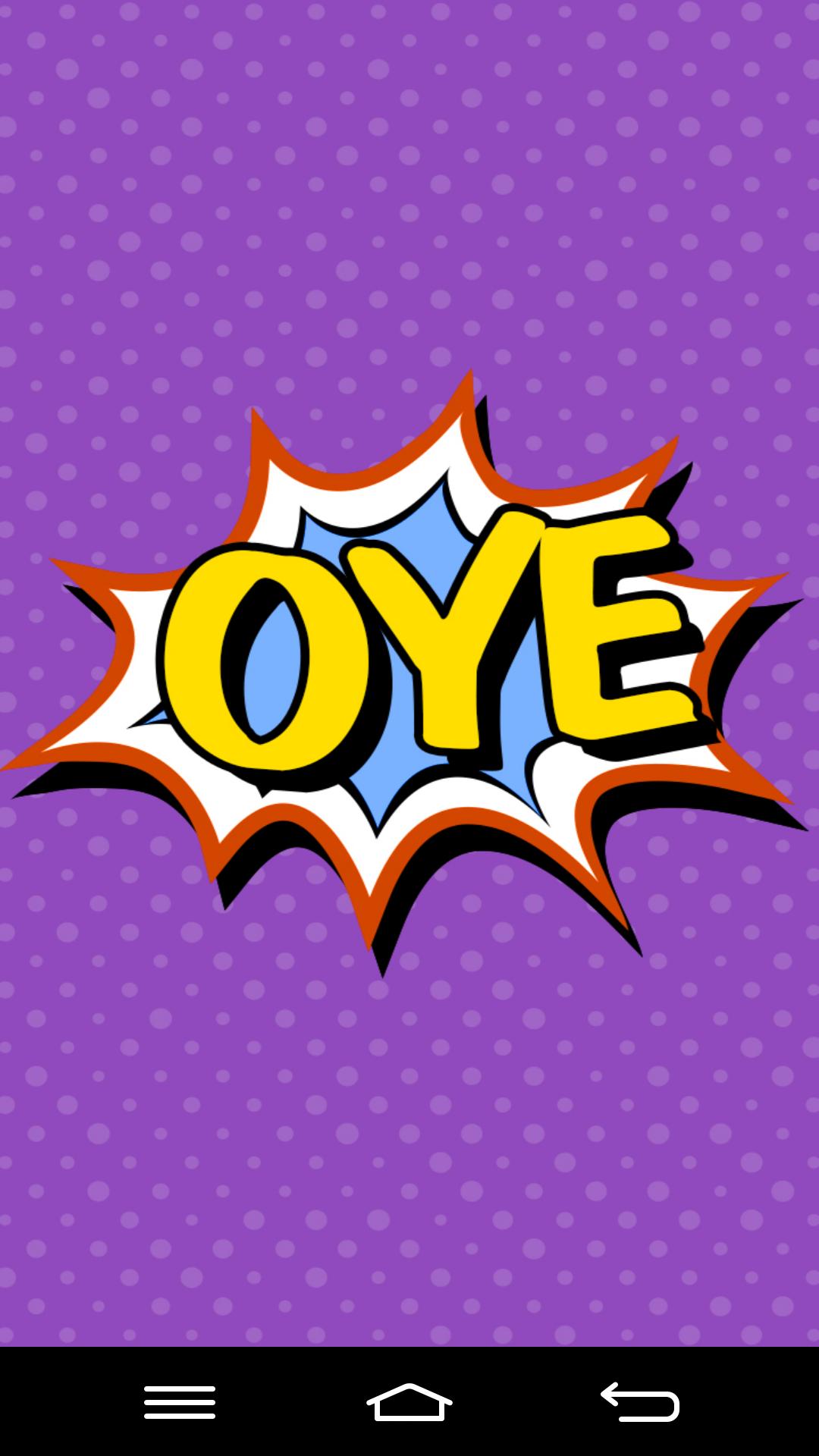 Oye For Android Apk Download verse 1 ahora que si, all the mamis pull your thongs up and party with me on the count of three, everybody claim where your from one, two, three! oye for android apk download