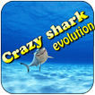 Crazy Shark Evolution