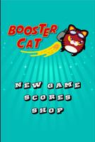 Booster Cat Affiche