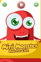 Mini Monster - Rush For Cake постер
