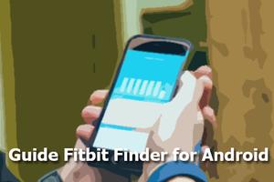 Guide Fitbit Find for Android पोस्टर
