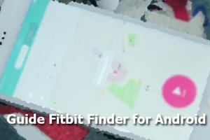 Guide Fitbit Find for Android تصوير الشاشة 1