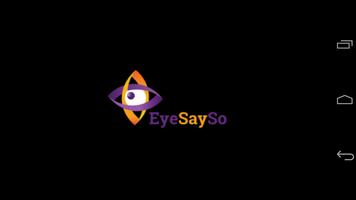 EyeSaySo Affiche