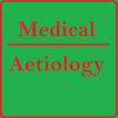 Medical Aetiology