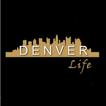 Denver Life - Connecting The Denver Community 24/7