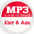 Best Album Ebit G Ade MP3 + Lirik Lagu + Chord APK