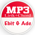 Best Album Ebit G Ade MP3 + Lirik Lagu + Chord