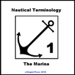 Nautical Terminology. A Marina