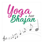 Yoga Aur Bhajan icon