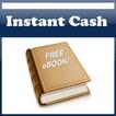 How To Make INSTANT CASH !