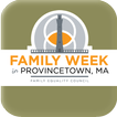 ”Family Week in Provincetown